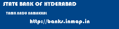 STATE BANK OF HYDERABAD  TAMIL NADU NAMAKKAL    banks information 